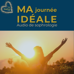 Ma journée idéale